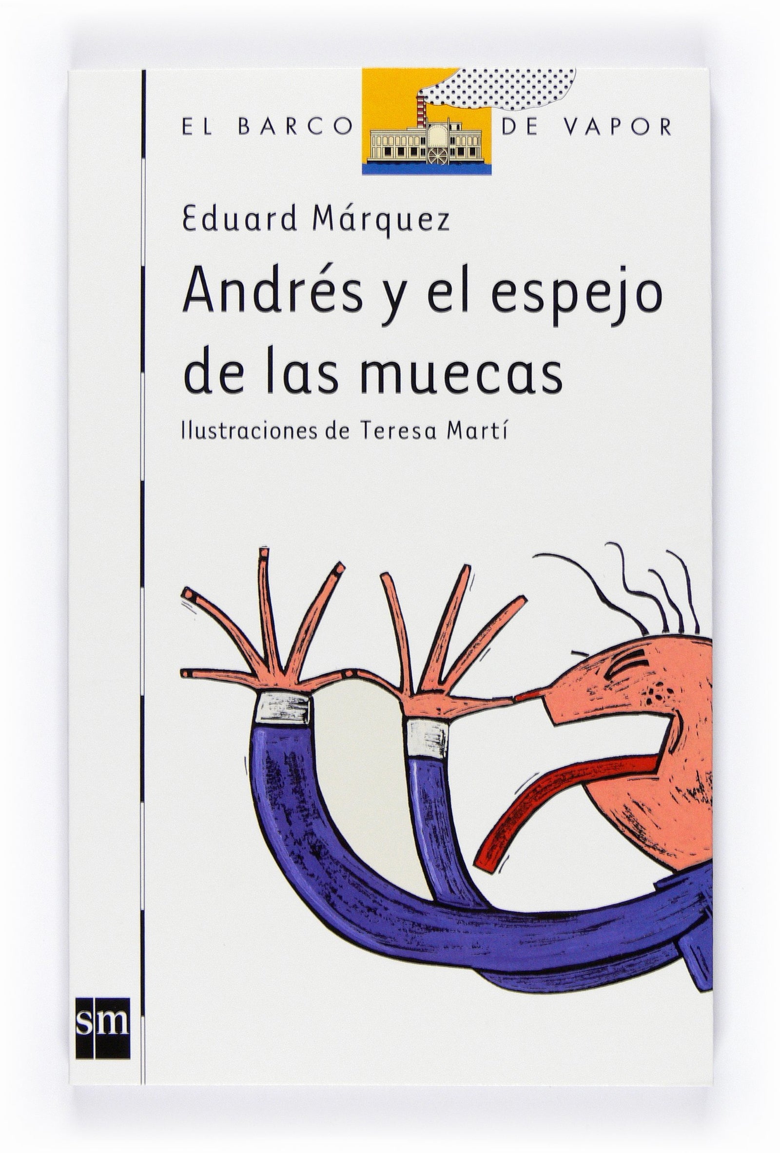 Andrés y el espejo de las muecas: 121 (El Barco de Vapor Blanca)