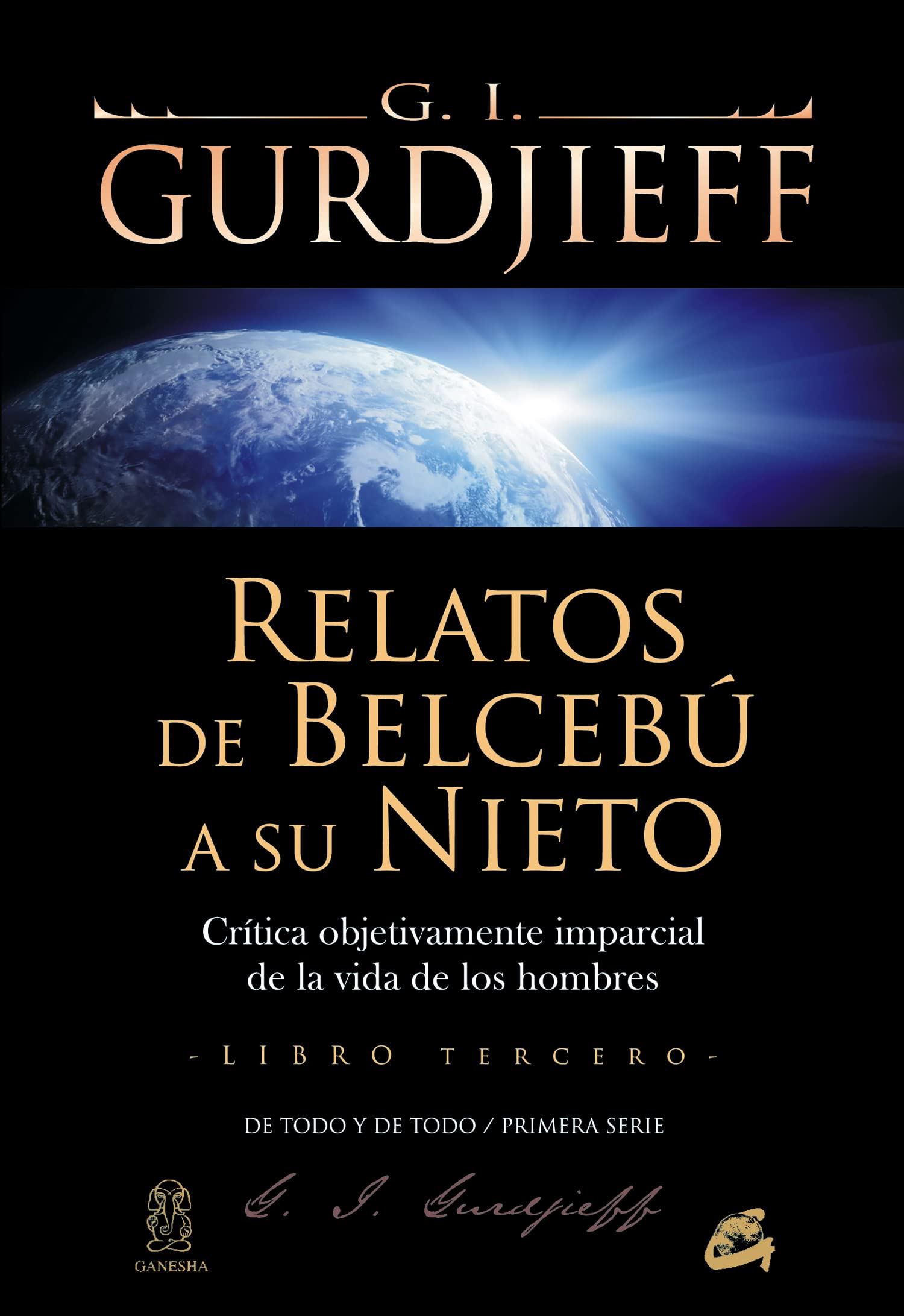 Relatos De Belcebú A Su Nieto. Libro Primero. Crítica Objetivamente Imparcial De La Vida De Los Hombres (Ganesha)