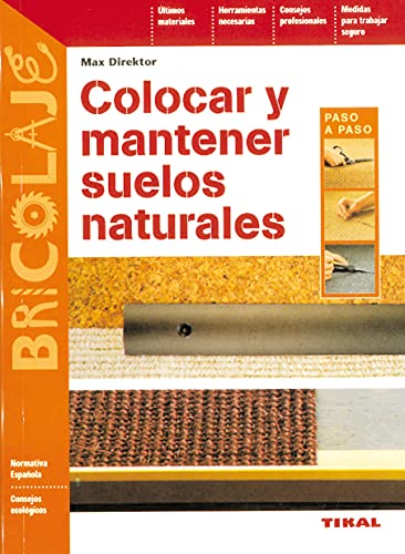 Colocar Y Mantener Suelos Na- (Bricolaje)