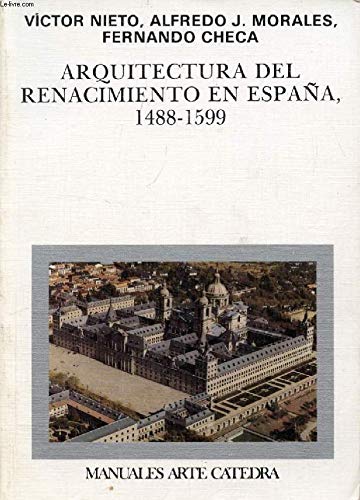 Arquitectura del renacimiento en espana / Renaissance Architecture in Spain (Manuales Arte Catedra)