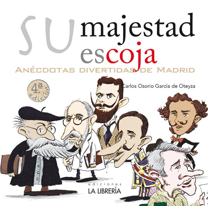 Su Majestad escoja. Anécdotas divertidas de Madrid (HISTORIAS DE MADRID)