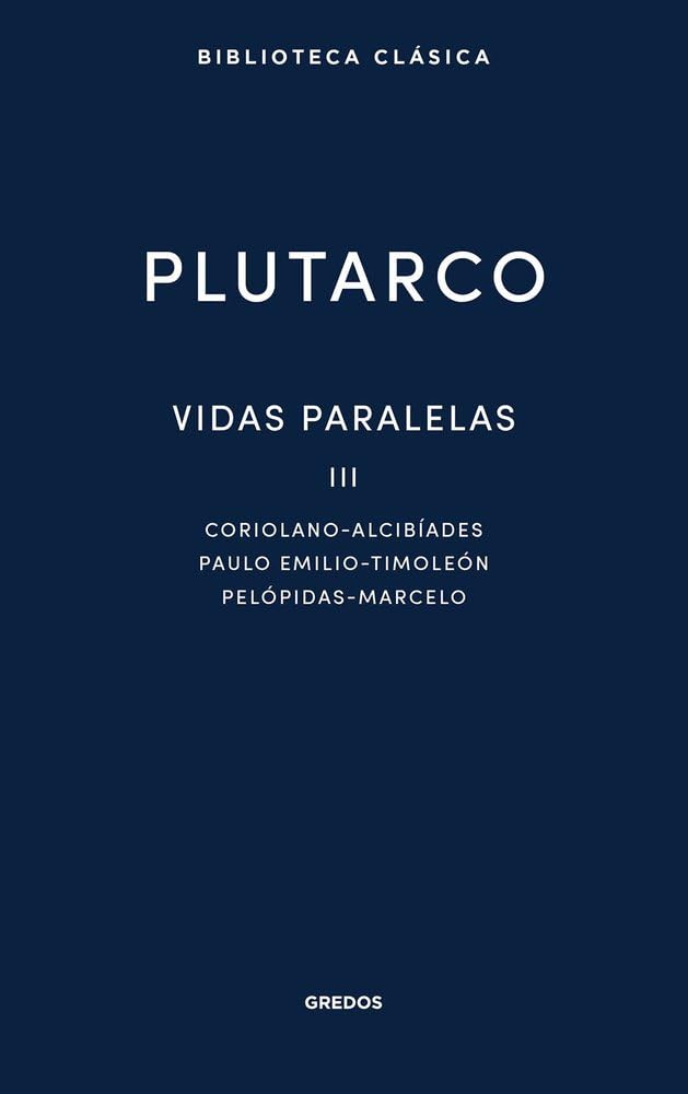 Vidas paralelas III (Biblioteca Clásica Gredos)