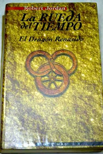 El dragon renacido - la rueda del tiempo
