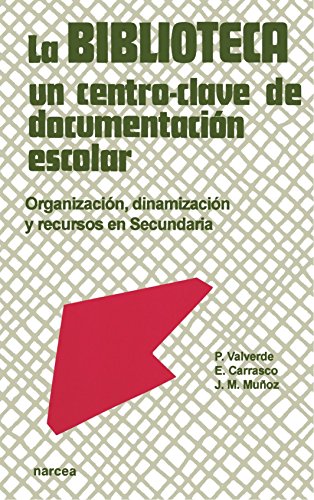 Biblioteca: Centro-Clave: Organización, dinamización y recursos en Secundaria: 12 (Secundaria para Todos)
