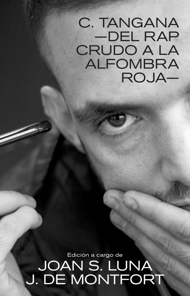 C. TANGANA: -DEL RAP CRUDO A LA ALFOMBRA ROJA- (Kultrum)