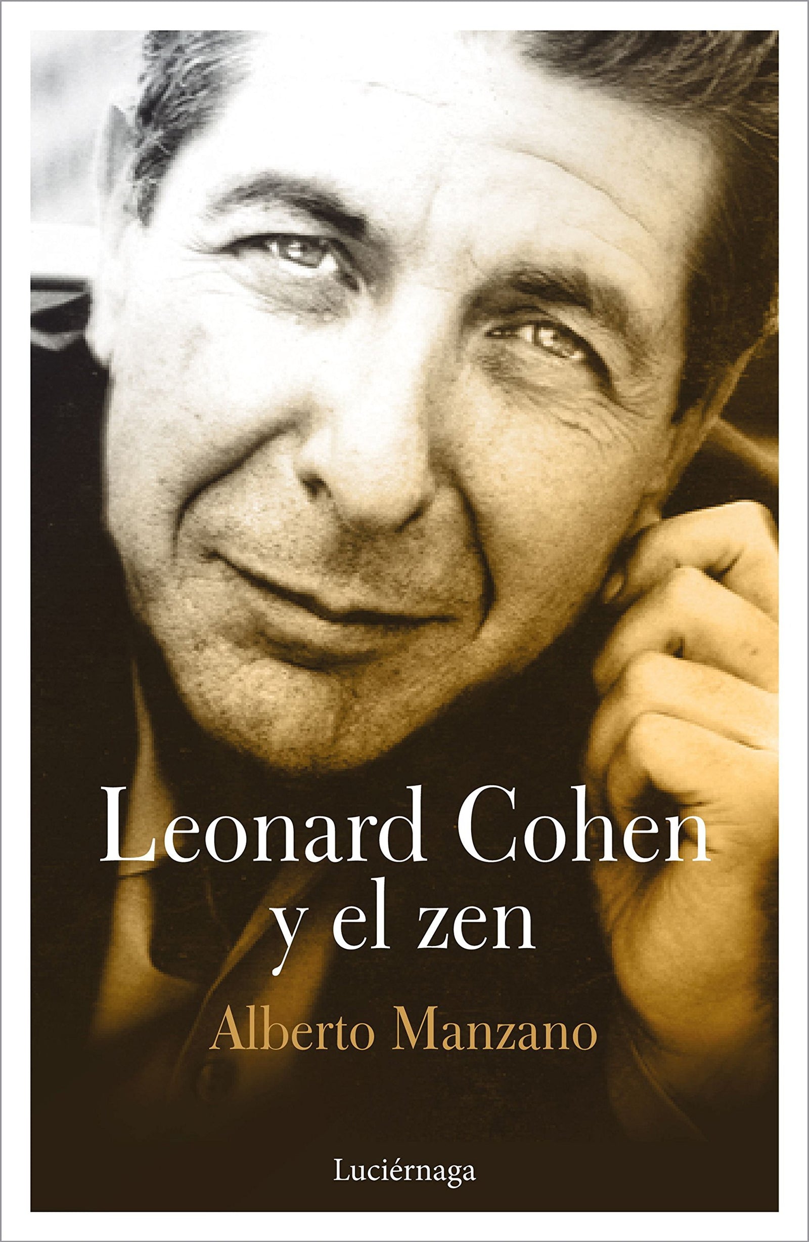 Leonard Cohen y el zen (FILOSOFIAS Y RELIGIONES)