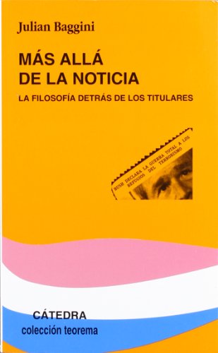 Más allá de la noticia: La filosofía detrás de los titulares (Teorema. Serie Menor)