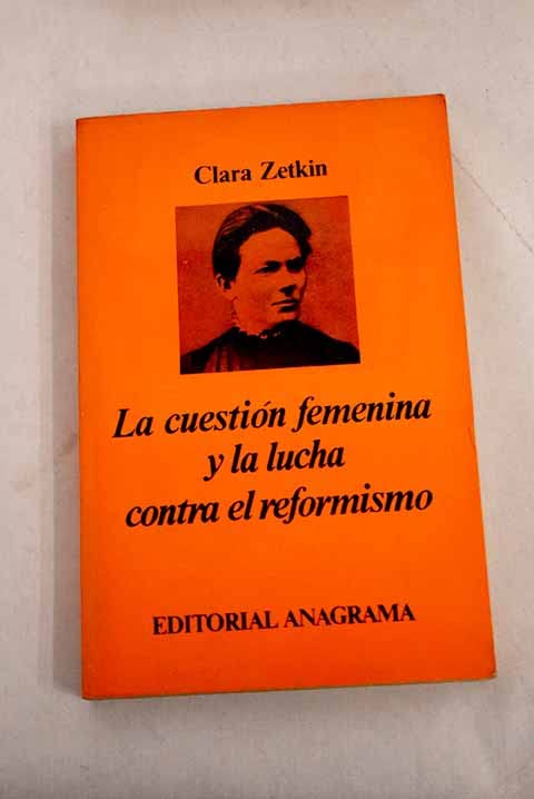 Cuestion femenina y la lucha contra el reformismo, la