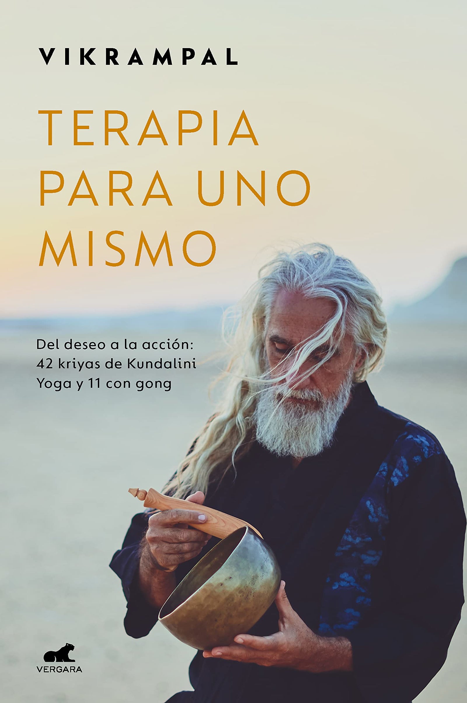 Terapia para uno mismo: Del deseo a la acción: 42 kriyas de Kundalini Yoga y 11 con gong (Vergara)