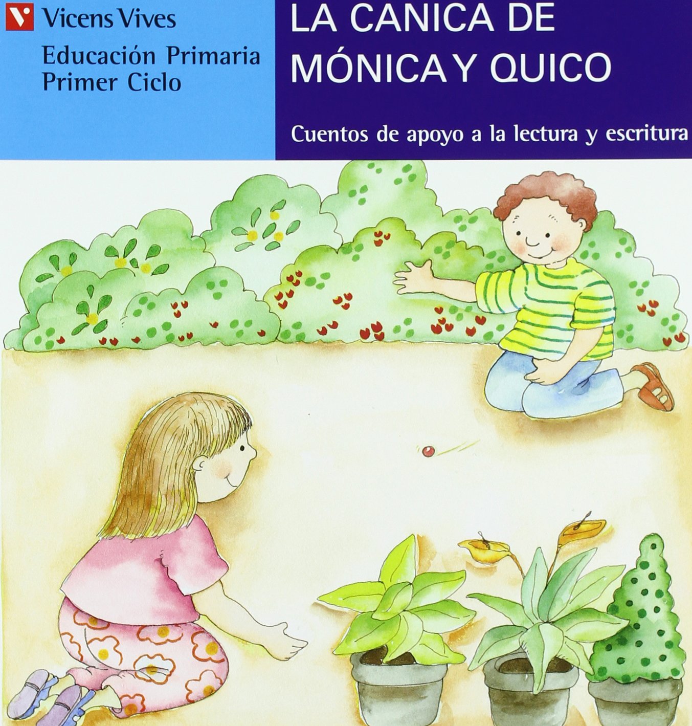 La Canica De Monica Y Quico (azul): 5 (Cuentos de Apoyo. serie Azul) - 9788431635510