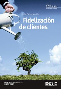 Fidelización De Clientes (2ª Ed.) (Libros profesionales)