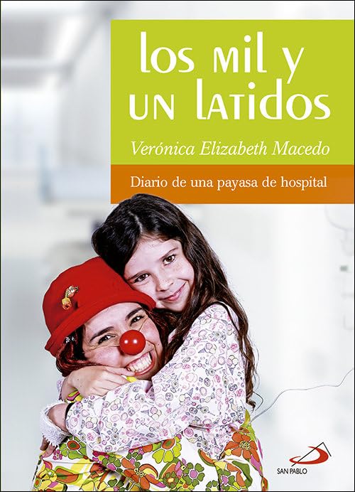 Los mil y un latidos: Diario de una payasa de hospital (Periferias)