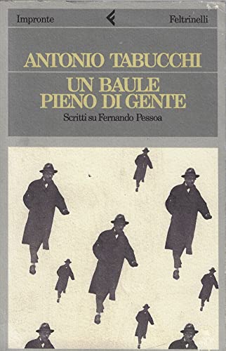 Un baule pieno di gente. Scritti su Fernando Pessoa (Impronte)