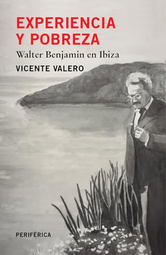 Experiencia y pobreza: Walter Benjamin en Ibiza: 3 (Fuera de serie)
