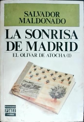 La sonrisa de Madrid (El olivar de Atocha)