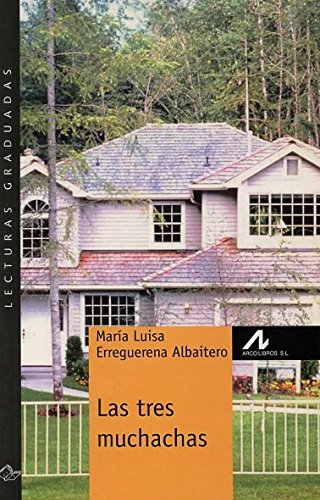 Las tres muchachas (Nivel 2) (Lecturas graduadas)
