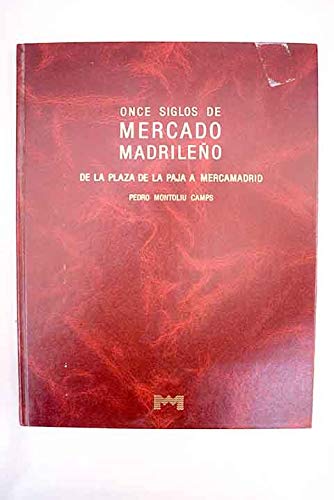 Once siglos de mercado madrileño