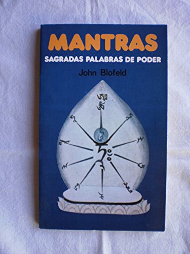 Mantras: sagradas palabras del poder (La tabla de esmeralda. Manuales)