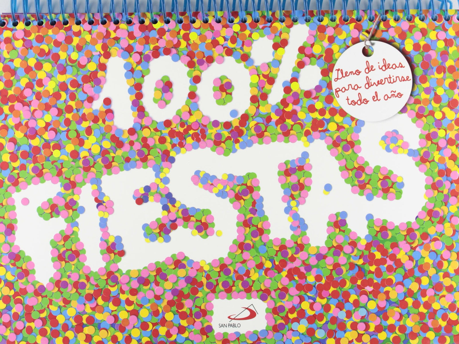 100% fiestas: lleno de ideas para divertirse todo el año (Actividades y destrezas)