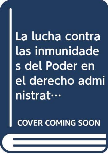 La lucha contra las inmunidades del poder en el derecho administrativo