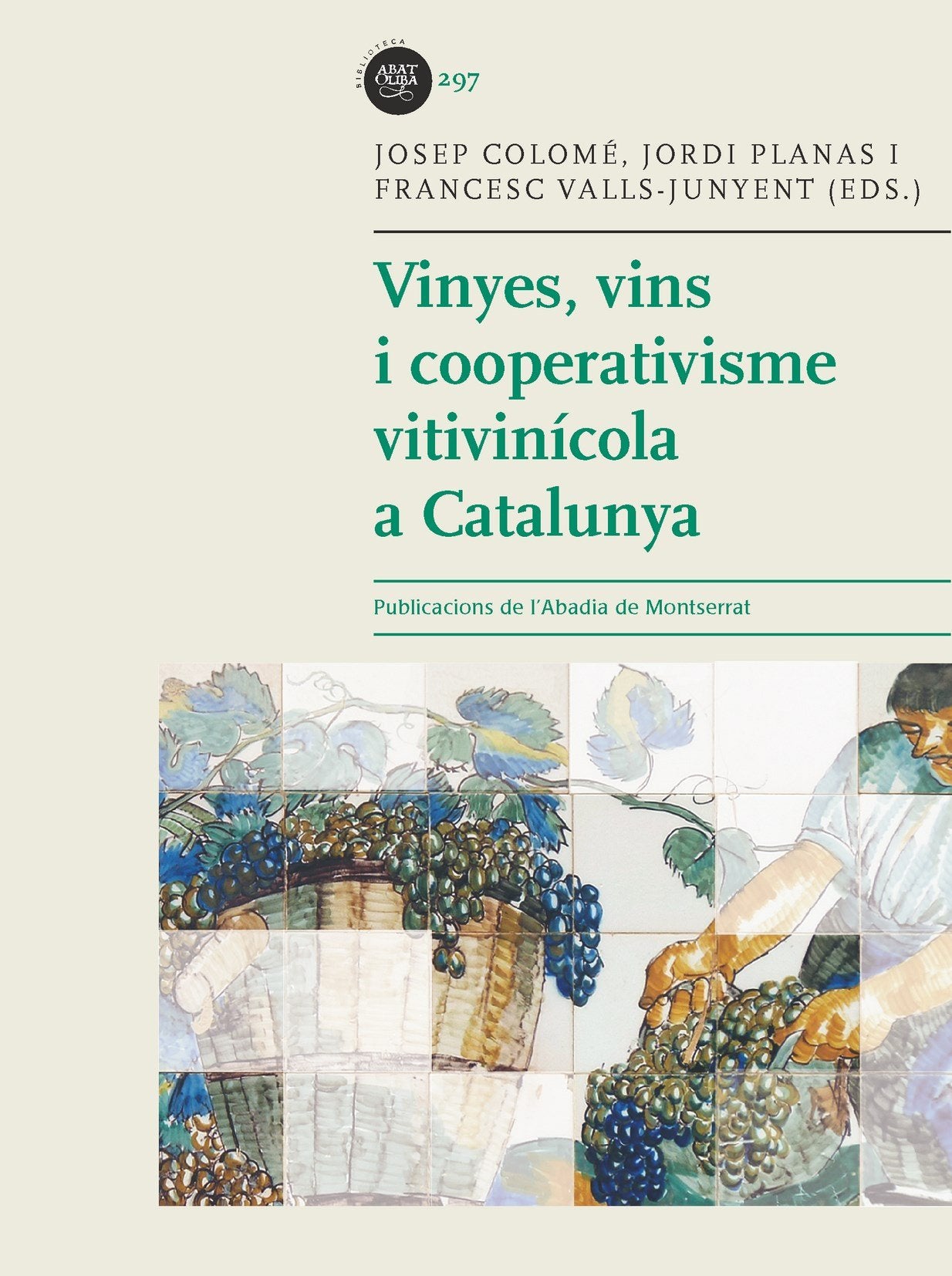Vinyes, Vins I Cooperativisme Vitivinícola (Biblioteca Abat Oliba)
