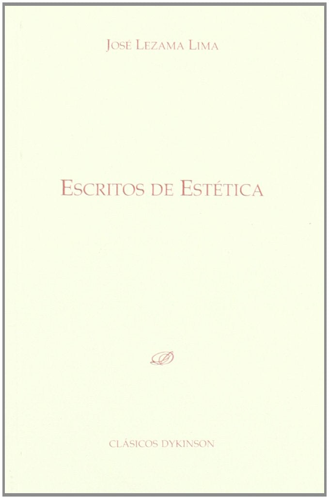 Escritos sobre estética (Colección Clásicos Dykinson. Serie textos.)