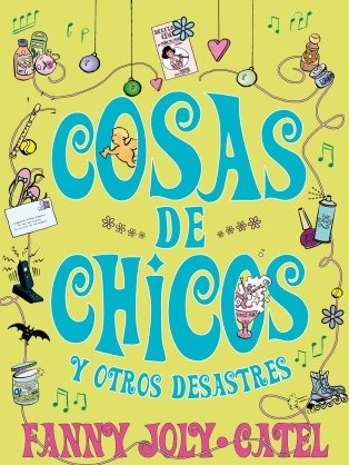 Cosas de chicos y otros desastres (CHICAS PLUS)