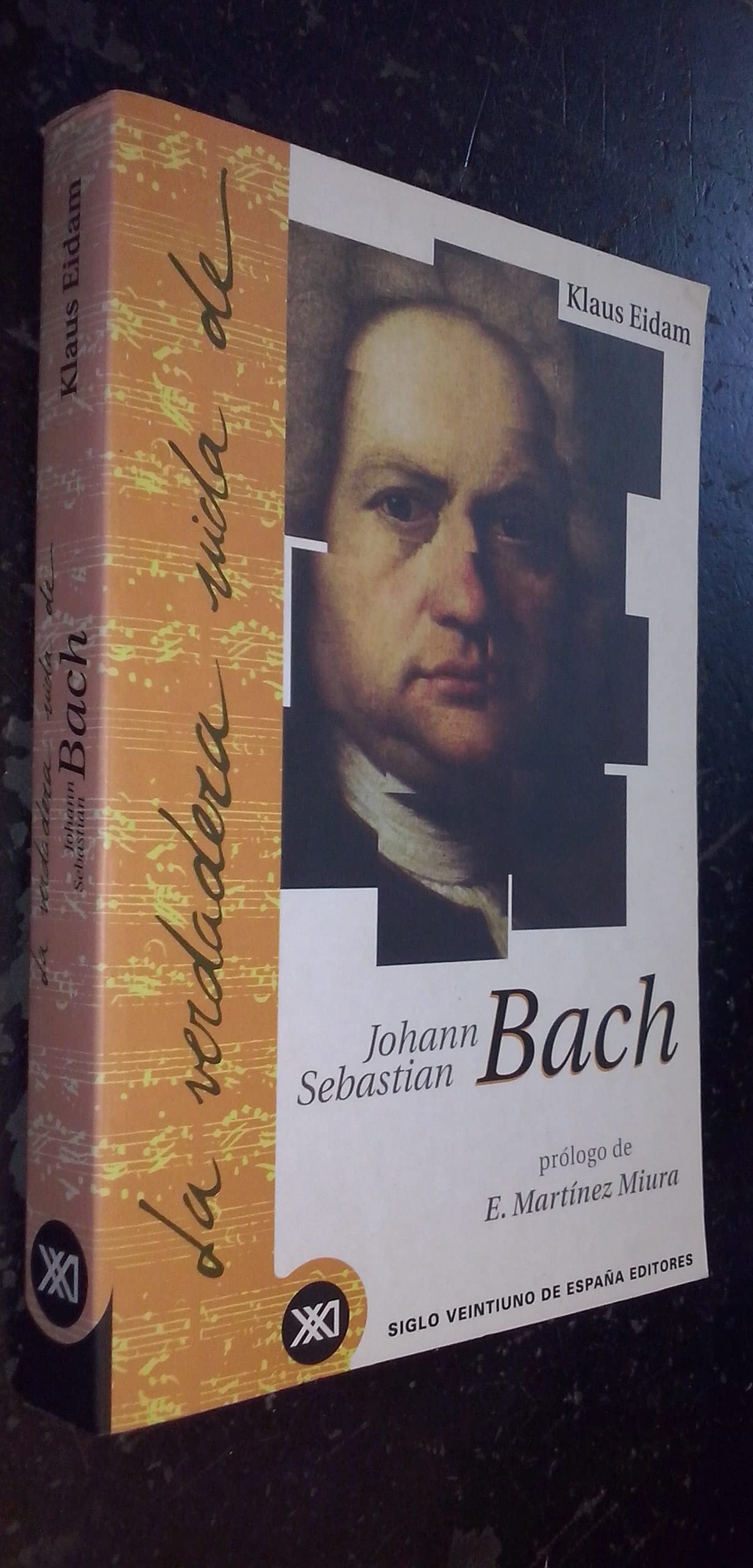 La verdadera vida de Johann Sebastian Bach (CREACION LITERARIA)