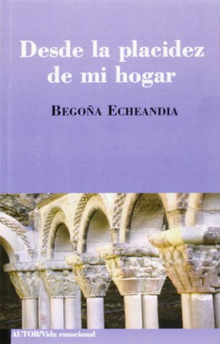 Desde la placidez de mi hogar