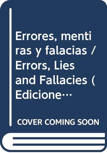 Errores, mentiras y falacias / Errors, Lies and Fallacies (Ediciones Del Prado)