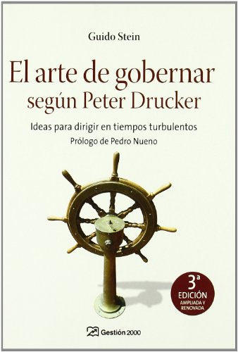 El arte de gobernar según Peter Drucker: Ideas para dirigir en tiempos turbulentos (MANAGEMENT)