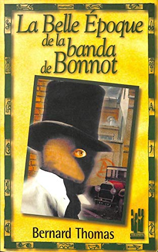 La belle époque de la banda de Bonnot (GEBARA)