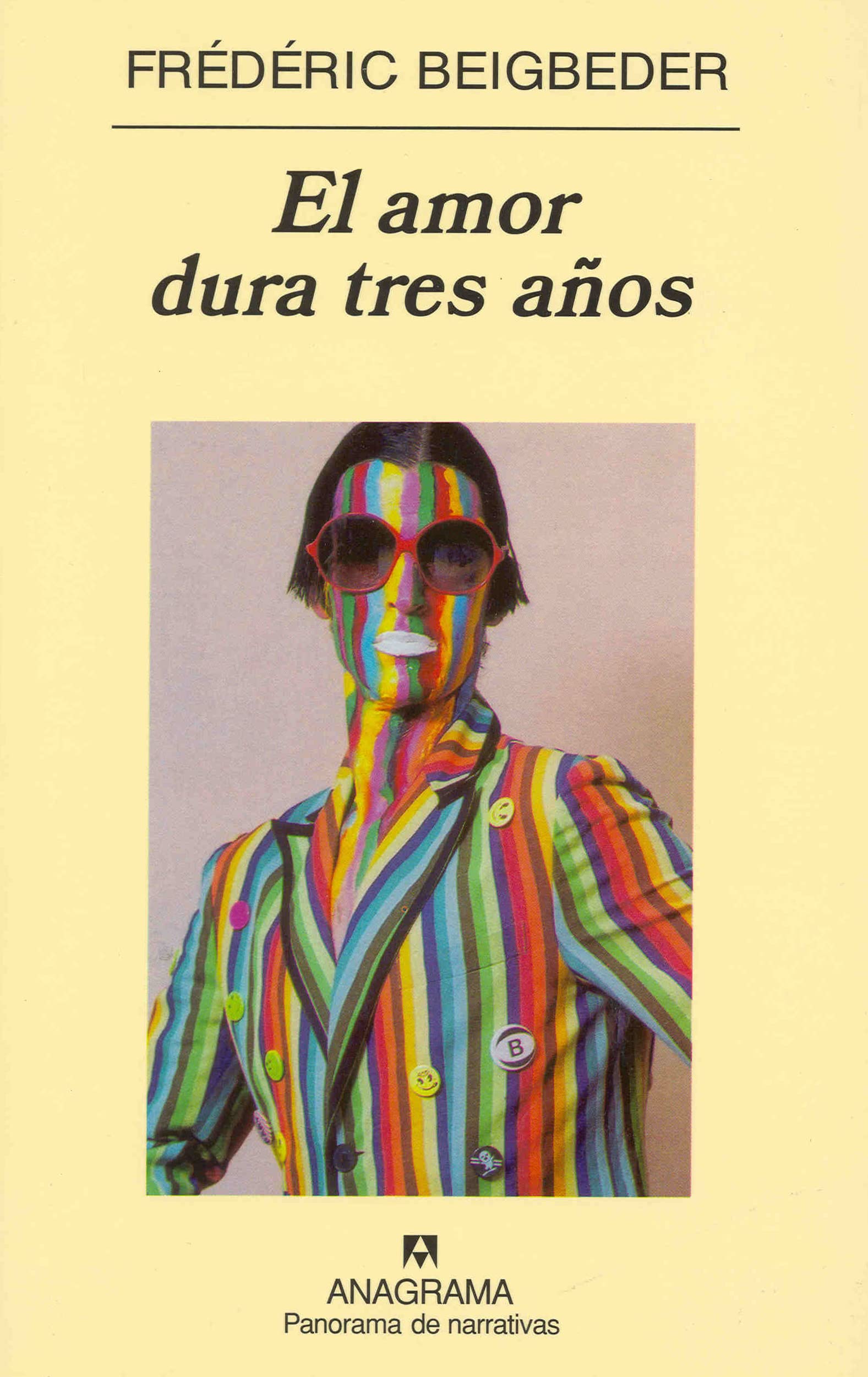 El amor dura tres años: 539 (Panorama de narrativas)