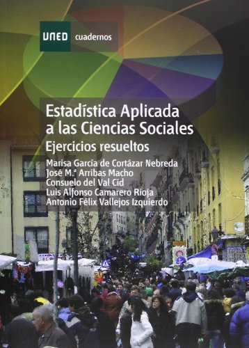 Estadística Aplicada a las Ciencias Sociales. Ejercicios Resueltos (CUADERNOS UNED)
