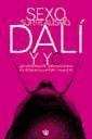 Sexo, surrealismo, dali y yo: 004 (OTROS NO FICCIÓN)