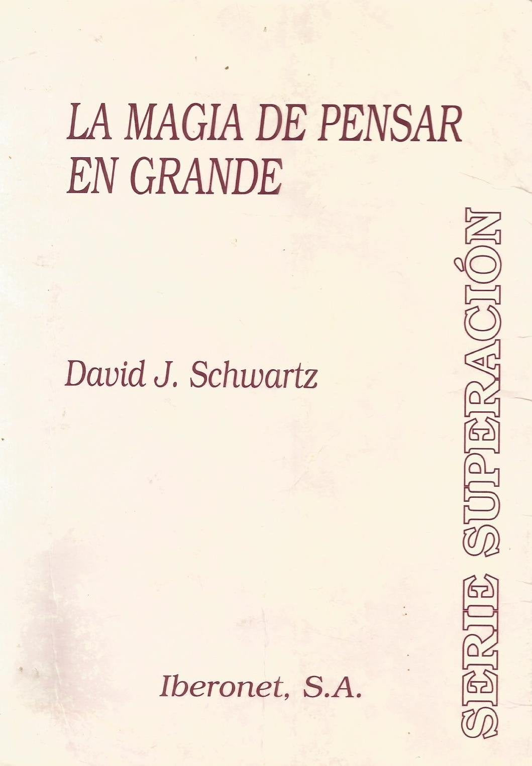 Magia de pensar en grande, la