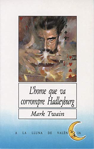 L'home que va corrompre Hadleyburg: 28 (A la lluna de València)