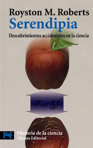 Serendipia: Descubrimientos accidentales en la ciencia (El Libro De Bolsillo - Ciencias)