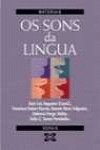 OS Sons Da Lingua (Didactica E Outros Materiais Educativos)