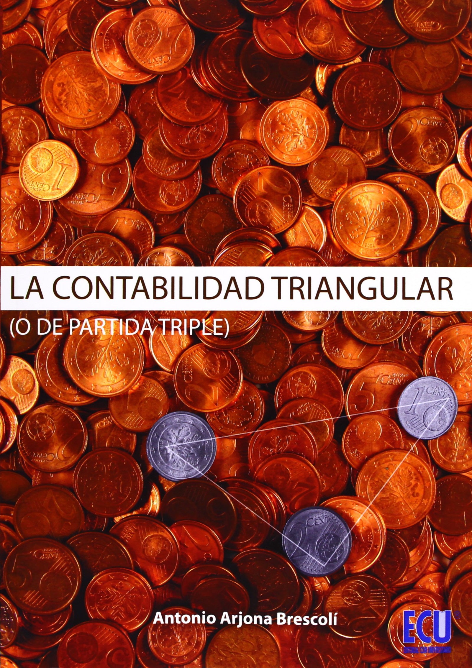 La Contabilidad Triangular (o de partida triple) (ECU)