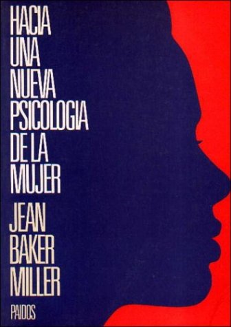 Hacia una nueva psicologia de la mujer