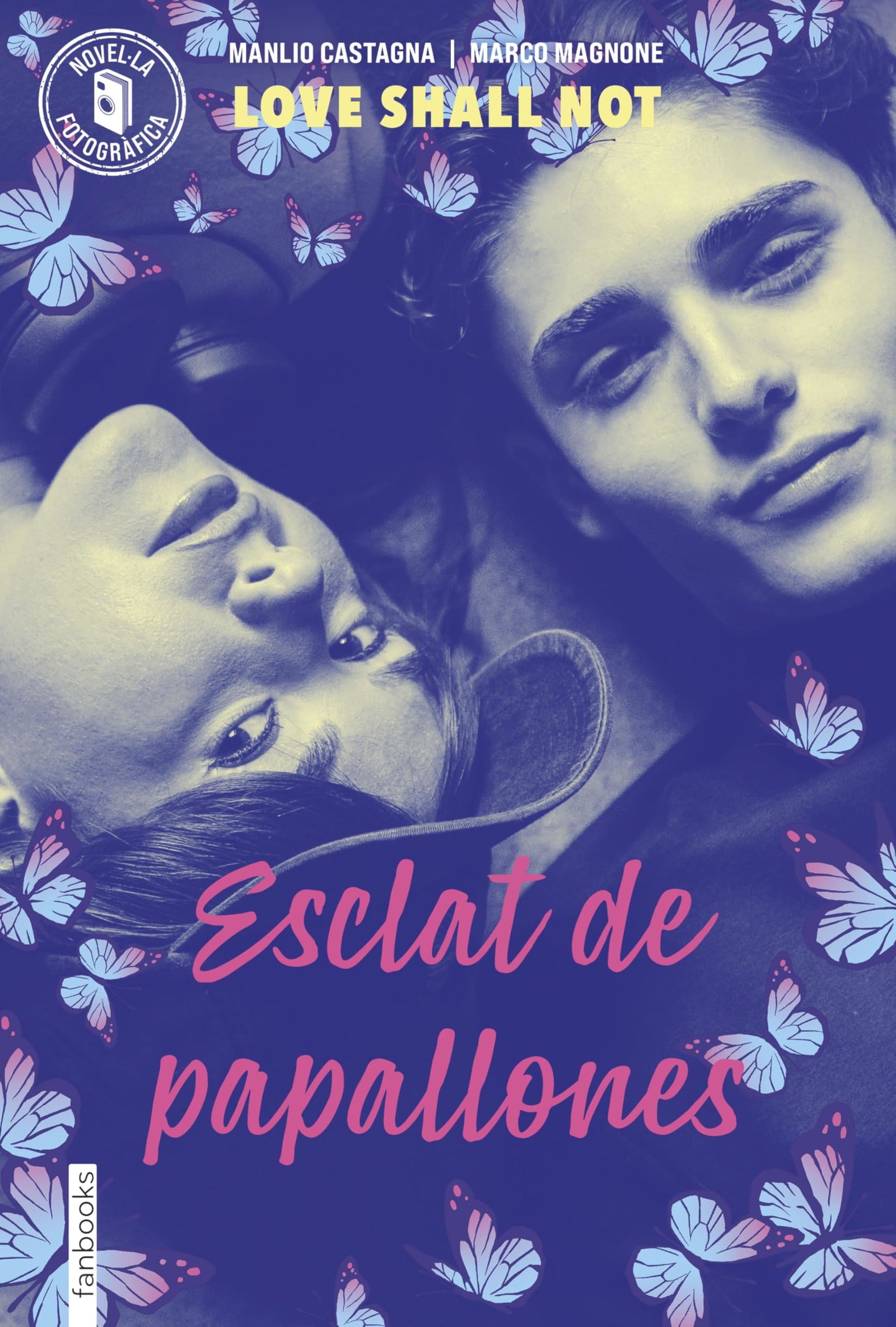 Esclat de papallones: Love Shall Not (Ficció romàntica)