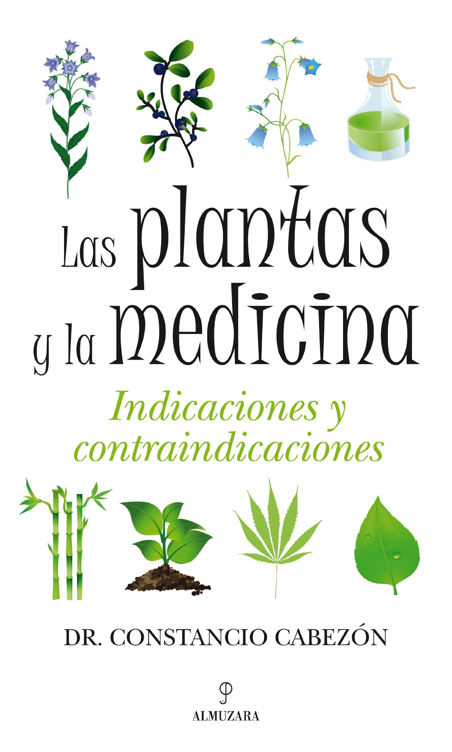 Las plantas y la medicina (Divulgación científica)