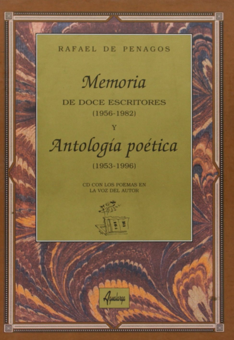 Memoria de doce escritores 1956-1982 y Antologia poetica 1953-1996/ Memories of Twelve Writers 1956-1982 and Poetic Anthology 1953-1996