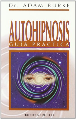 Autohipnosis-Guía práctica (LIBROS DE BOLSILLO)