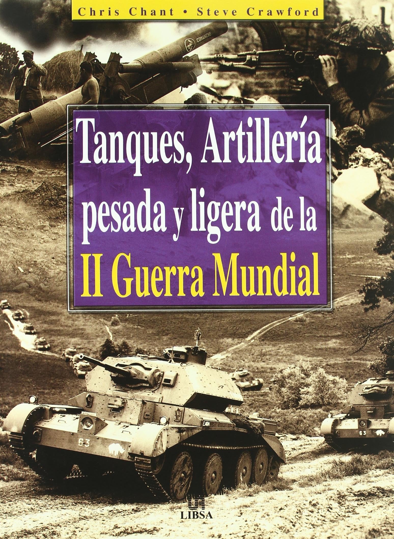 Tanques, Artillería Pesada y Ligera de la II Guerra Mundial (Máquinas de Guerra)