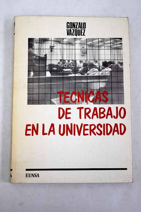 Técnicas de trabajo en la Universidad (Colección ICE)
