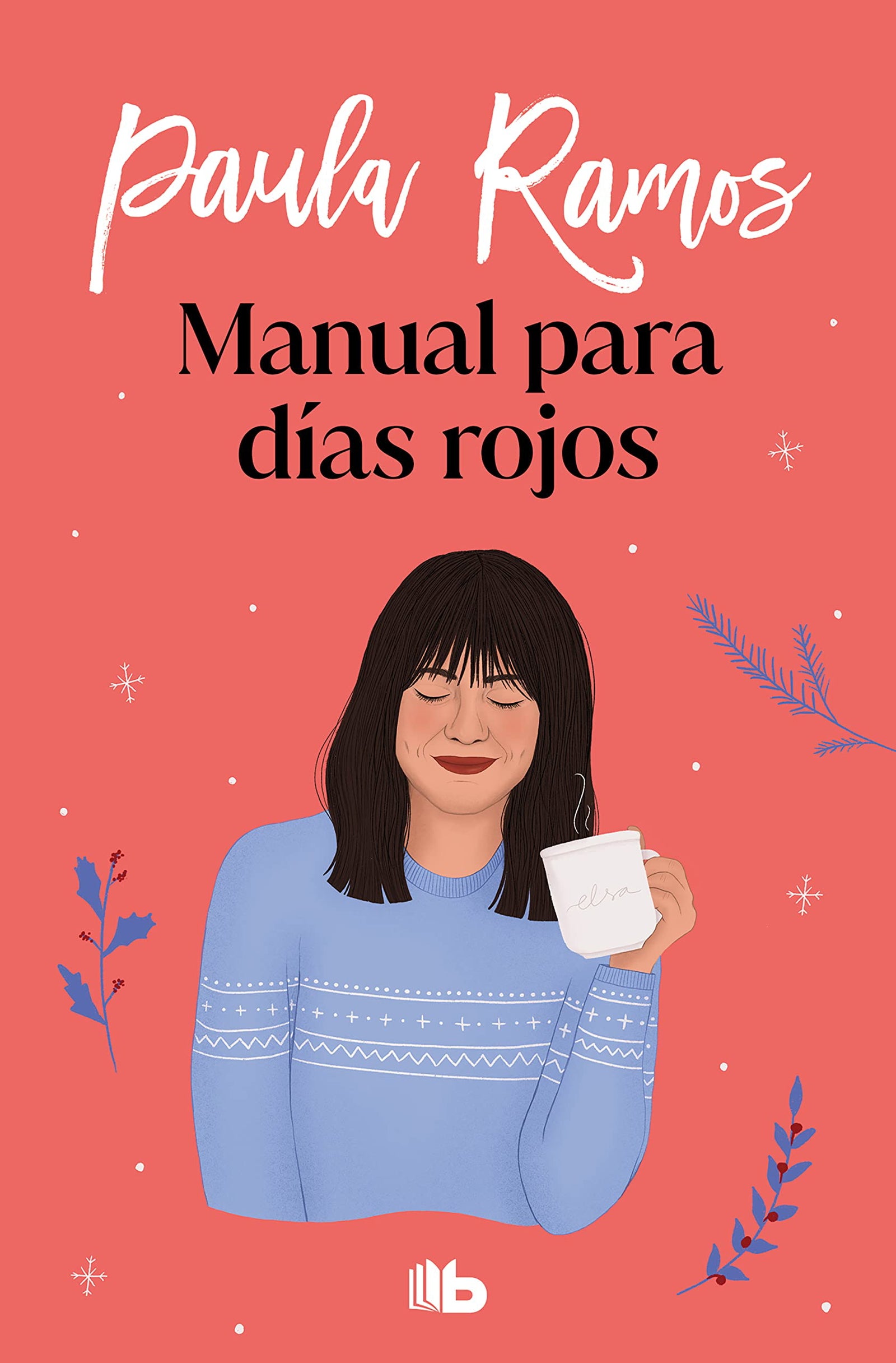 Manual para días rojos (Trilogía Ellas 1) (Ficción)