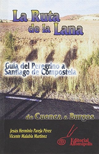RUTA DE LA LANA,LA GUIA DEL PEREGRINO A SANTIAGO DE COMPO (ALFONSIPOLIS)