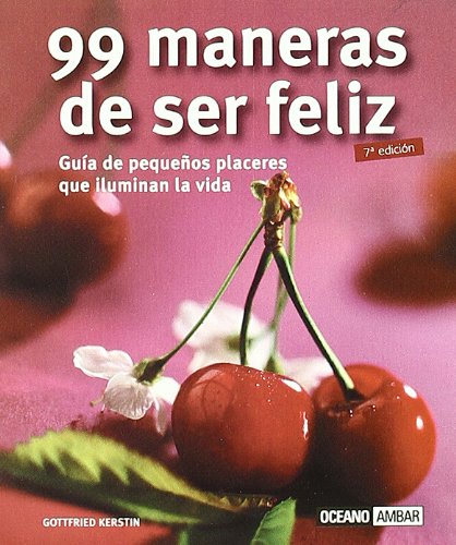 99 maneras para ser feliz (Minilibros / Armonía)